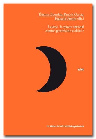 Lavisse, le roman national comme patrimoine scolaire ?