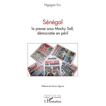 Sénégal la presse sous Macky Sall, démocratie en péril