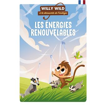 Willy Wild - Les énergies renouvelables