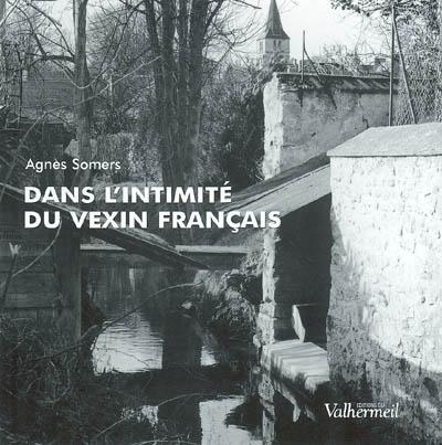 Dans l'intimité du Vexin français