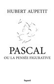 Pascal ou la pensée figurative