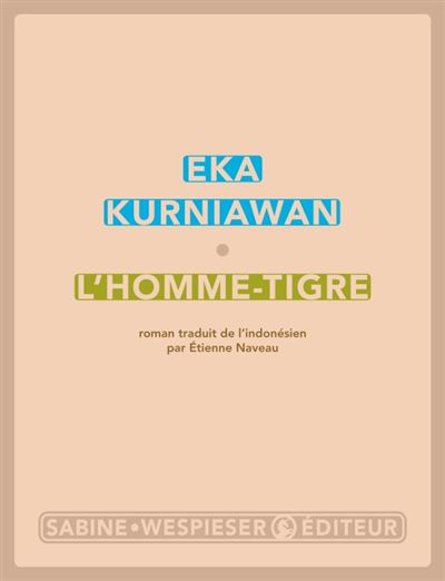 L'homme-tigre - Eka Kurniawan - broché