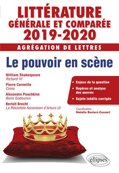 Littérature générale et comparée Agrégation de Lettres 2019-2020 Le pouvoir en scène