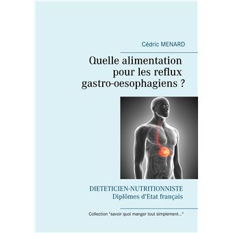 Quelle alimentation pour les reflux gastro-oesophagiens ?