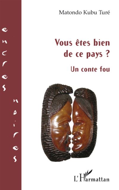 Vous êtes bien de ce pays, un conte fou