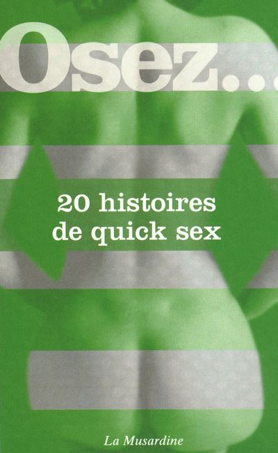 Osez 20 histoires de Quick Sex -  Collectif - Poche
