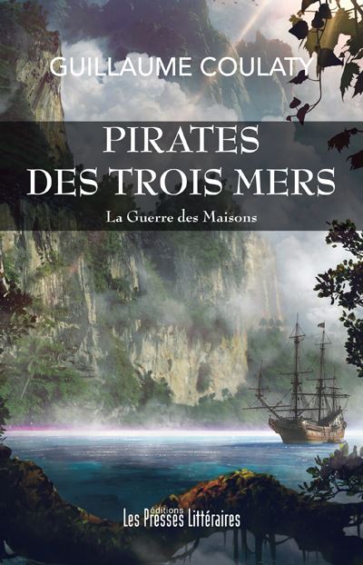 Pirates des trois mers la guerre des maisons