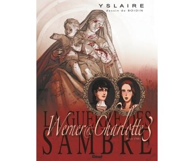 La Guerre des Sambre - Werner et Charlotte - Tome 03 NE