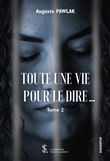 Toute une vie pour le dire…