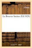 Le Bouvier breton ou Traité complet de toutes les maladies connues qui règnent en Bretagne