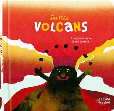 Les p'tits volcans - nouvelle edition (coll. eveil nature) - Françoise Laurent - cartonné