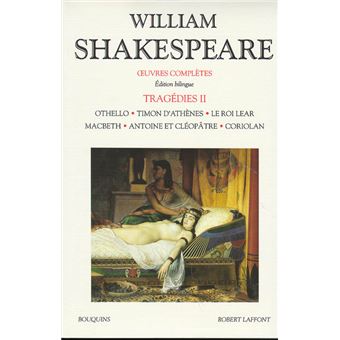 Shakespeare Tragedies Edition Bilingue Francais Anglais Tome 2 Edition Bilingue Tome 2 Broche William Shakespeare Achat Livre Fnac