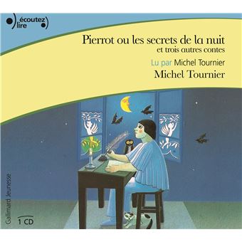Couverture de Pierrot ou les secrets de la nuit : et trois autres contes