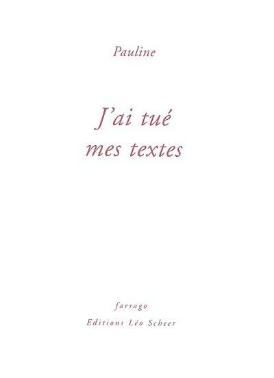 J'ai tué mes textes