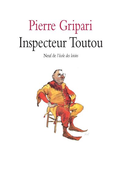 Inspecteur toutou (ne) - Pierre Gripari - (donnée non spécifiée)