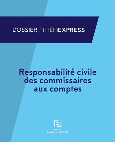 Responsabilite civile des commissaires aux comptes