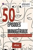 50 épisodes managériaux