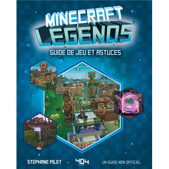 Minecraft Legends - Le guide du jeu
