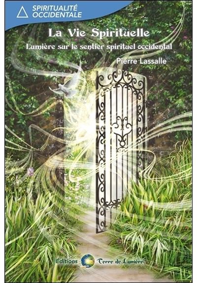 La Vie Spirituelle - Lumière sur le sentier spirituel occidental