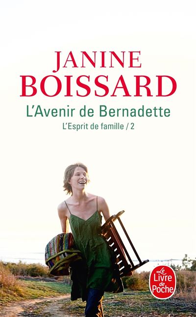 L'Avenir de Bernadette ( l'Esprit de famille, Tome 2) - Janine Boissard - Poche