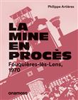 La mine en procès - Fouquières-lès-Lens, 1970