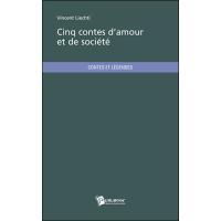 Cinq contes d'amour et de société