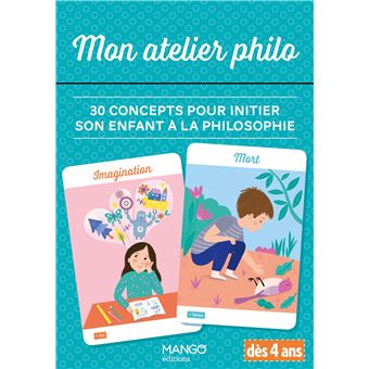 Mon atelier philo. 30 concepts pour initier son enfant à la philosophie