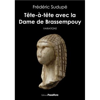 Tête-à-tête avec la Dame de Brassempouy