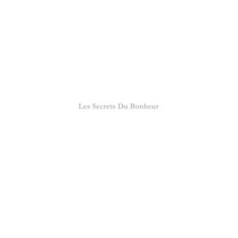 Les secrets du Bonheur