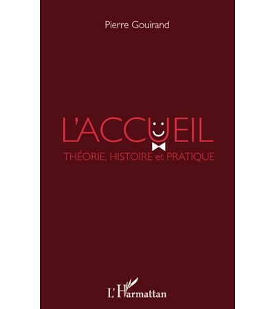L'accueil : théorie, histoire et pratique