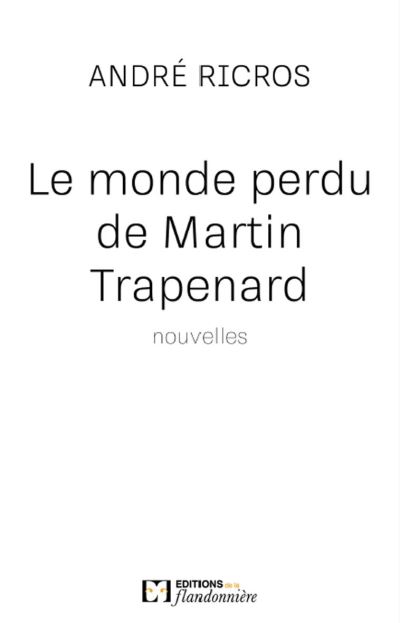 Le monde perdu de Martin Trapenard