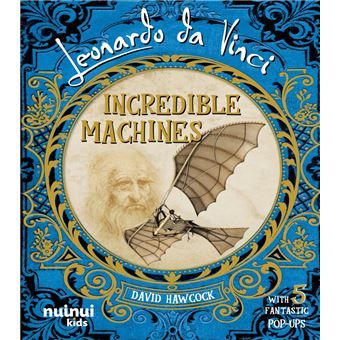 Leonardo Da Vinci - Incredible Machines (édition anglaise)