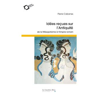 Idees recues sur l'antiquite