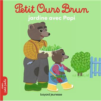 Petit Ours BrunPetit Ours Brun jardine avec Papi