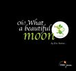 Oh ! What a beautiful moon - bilingue anglais