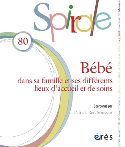 Bébé : le bébé dans sa famille et ses différents lieux d'accueil et de soins