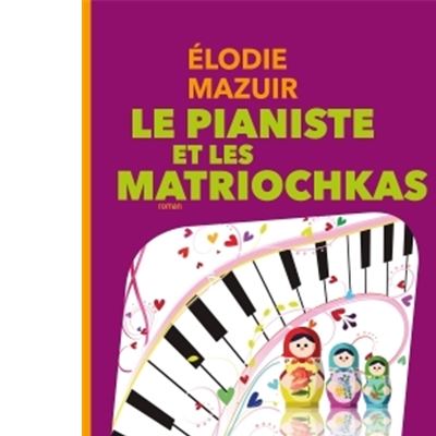 Le pianiste et les matriochkas