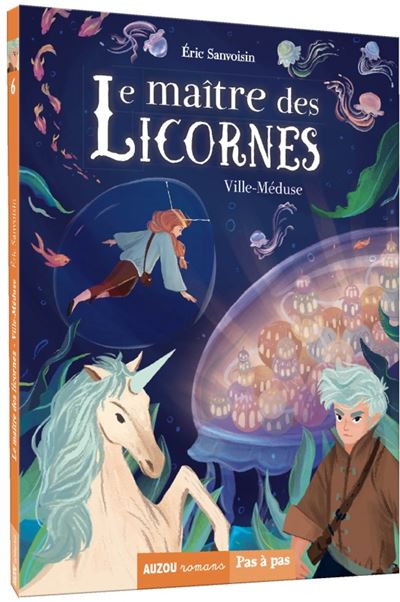 Le maitre des licornes tome 6 - ville-méduse - Eric Sanvoisin - broché