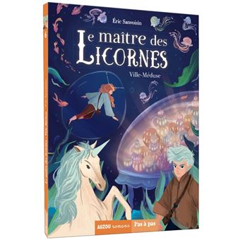 Le maître des licornes - tome 6 - ville-méduse