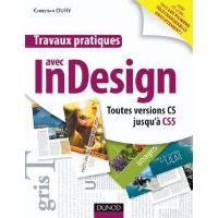 Travaux pratiques avec InDesign - Toutes versions CS jusqu'à CS5