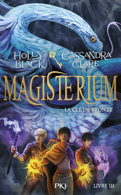 Magisterium - tome 3 La Clé de bronze - Cassandra Clare - broché