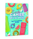 L'anti cahier de vacances pour les aventuriers de l'été - Parents épuisés