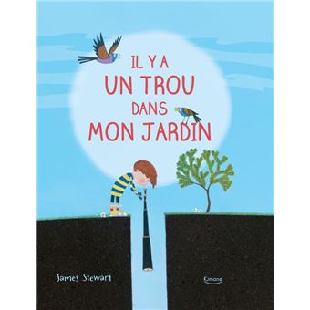 Il y a un trou dans mon jardin