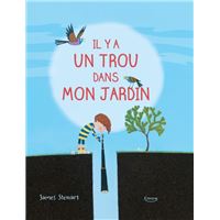 Il y a un trou dans mon jardin
