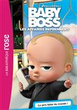 Baby Boss 01 - Le pire bébé du monde !