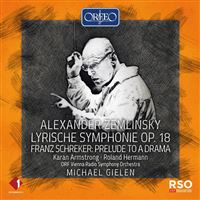 ZEMLINSKY: LYRISCHE SYMPHONIE, OP. 18 - SCHREKER: