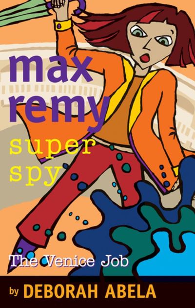 Max Remy Max Remy Superspy - Tome 7 - Max Remy Superspy 7: The Venice Job ...