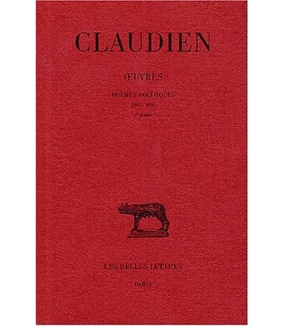 Œuvres. Tome II, 1re et 2e parties : Poèmes politiques (395-398) -  Claudien - broché