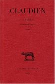 Œuvres. Tome II, 1re et 2e parties : Poèmes politiques (395-398)