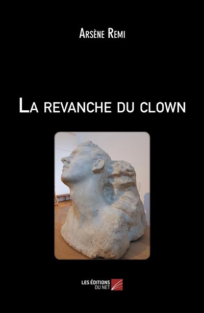 La revanche du clown - Remi Arsène - broché
